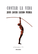 Contar la vida, de Jesús Javier Lázaro Puebla